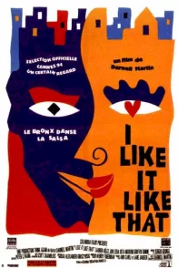 Affiche du film : I like it like that