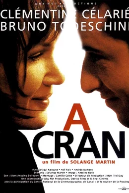 Affiche du film A cran