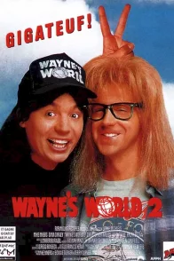 Affiche du film : Wayne's world 2