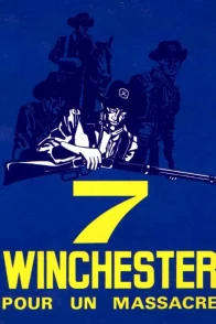 Affiche du film : Sept winchesters pour un massacre