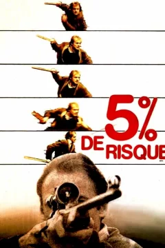 Affiche du film = Cinq pour cent de risque