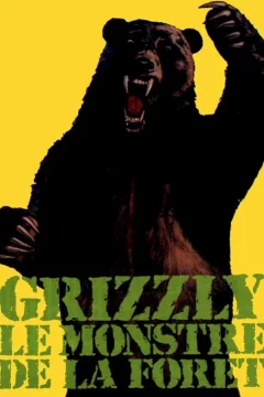 Affiche du film = Grizzly le monstre de la foret