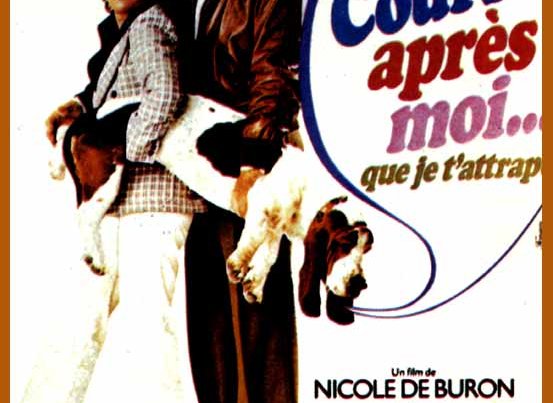 Cour Apres Moi Que Je T Attrape Cours apres moi que je t'attrape : Le film
