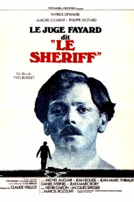 Affiche du film : Le juge Fayard dit ''le Shériff''