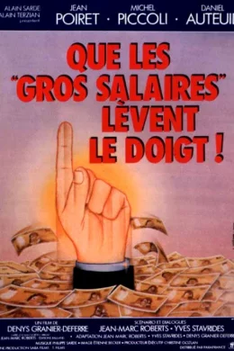 Affiche du film Que les gros salaires lèvent le doigt