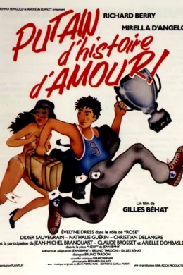 Affiche du film Putain d'histoire d'amour