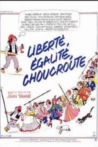 Affiche du film : Liberté Egalité Choucroute