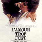 Photo du film : L'amour trop fort