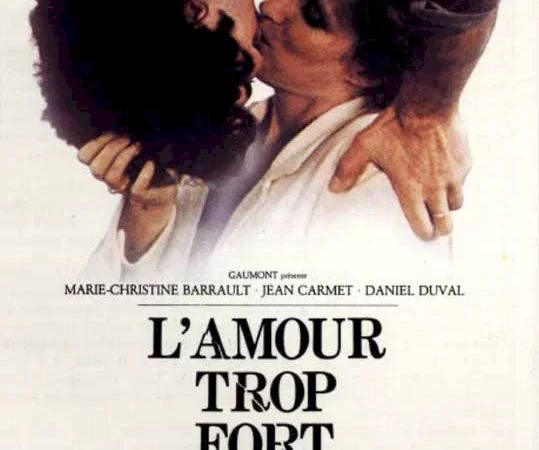 Photo du film : L'amour trop fort