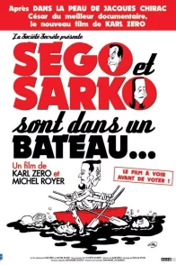 Affiche du film : Ségo et Sarko sont dans un bateau
