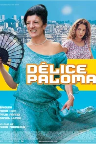 Affiche du film : Delice paloma