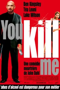 Affiche du film : You kill me