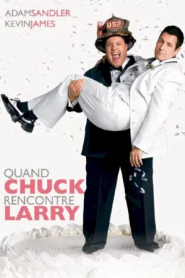 Affiche du film Quand chuck rencontre larry