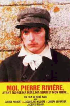 Affiche du film = Moi Pierre Rivière, ayant égorgé ma mère, ma soeur et mon frère