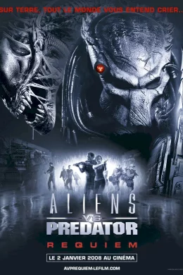 Affiche du film Alien vs Predator - Requiem