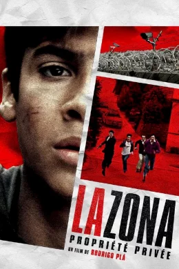 Affiche du film La zona, propriété privée