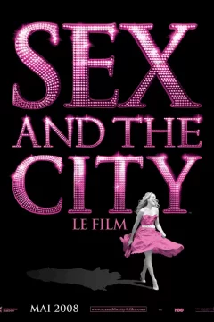 Affiche du film = Sex and the City - le film