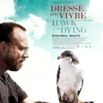 Photo du film : The hawk is dying, dressé pour vivre