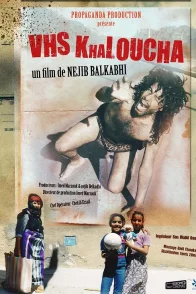 Affiche du film : VHS Kahloucha