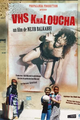 Affiche du film VHS Kahloucha