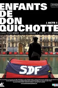 Affiche du film : Enfants de Don Quichotte (Acte 1)
