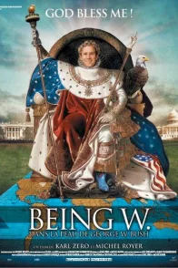 Affiche du film : Being W - Dans la peau de Georges W. Bush