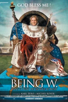 Affiche du film = Being W - Dans la peau de Georges W. Bush