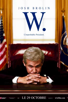 Affiche du film W. L'improbable président 