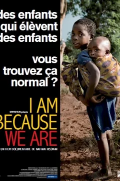 Affiche du film = I Am Because We Are