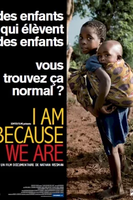 Affiche du film I Am Because We Are
