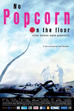 Affiche du film No popcorn on the floor