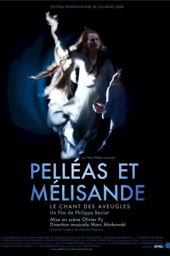 Affiche du film = Pelléas et Mélisande, le chant des Aveugles