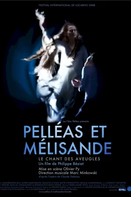 Affiche du film Pelléas et Mélisande, le chant des Aveugles
