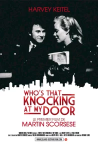 Affiche du film : Who's that knocking at my door ?