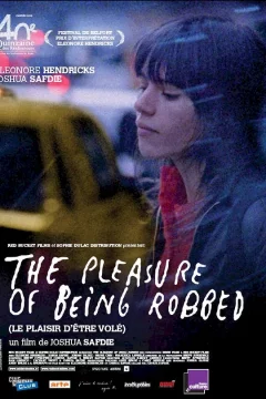 Affiche du film = The Pleasure of being robbed