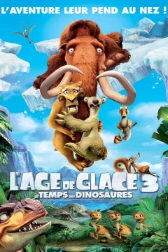 Affiche du film = L'âge de glace 3 : le temps des dinosaures 
