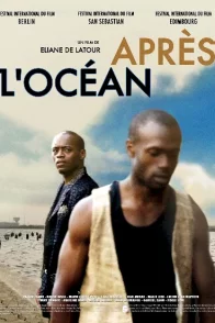 Affiche du film : Après l'Océan