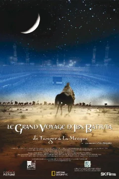 Affiche du film = Le Grand Voyage d'Ibn Batuta : de Tanger à la Mecque