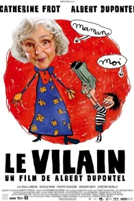 Affiche du film : Le Vilain