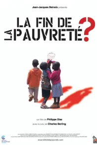 Affiche du film : La Fin de la pauvreté ?