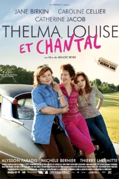 Affiche du film = Thelma, Louise et Chantal