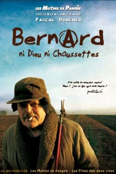Affiche du film = Bernard, ni Dieu ni chaussettes