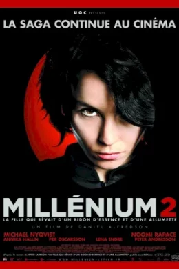 Affiche du film Millenium 2 - La Fille qui rêvait d'un bidon d'essence et d'une allumette