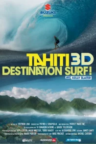 Affiche du film : Tahiti 3D destination surf