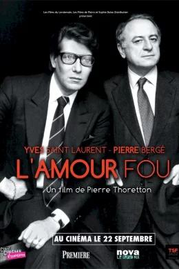 Affiche du film Yves Saint Laurent - Pierre Bergé : l'amour fou 
