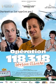 Affiche du film : Opération 118 318 sévices clients 