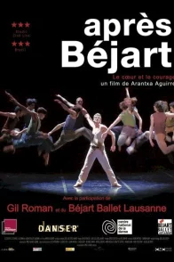 Affiche du film : Après Béjart, le coeur et le courage