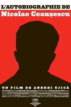 Affiche du film = L'Autobiographie de Nicolae Ceausescu