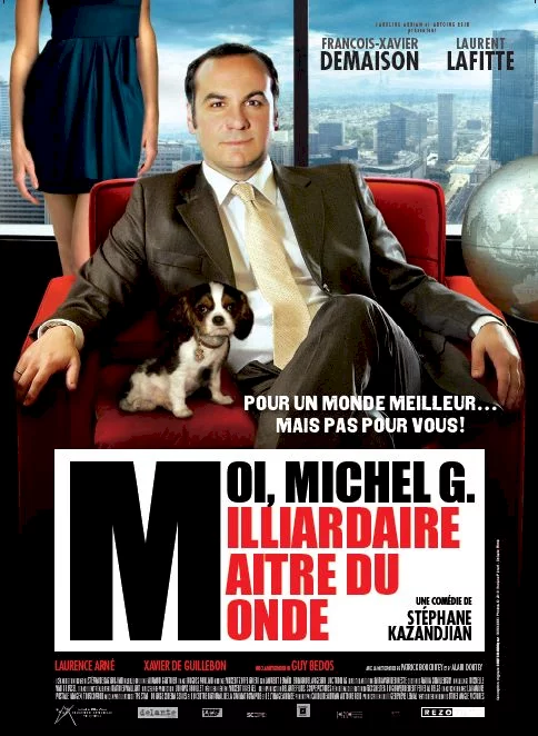 Photo 1 du film : Moi, Michel G, Milliardaire, Maître du monde 