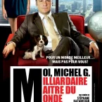 Photo du film : Moi, Michel G, Milliardaire, Maître du monde 